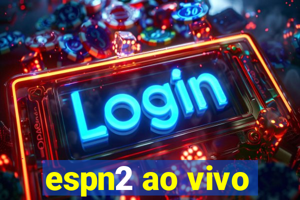 espn2 ao vivo